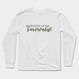 Parenting Survivalist Long Sleeve T-Shirt